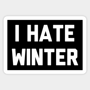 I Hate Winter Sticker